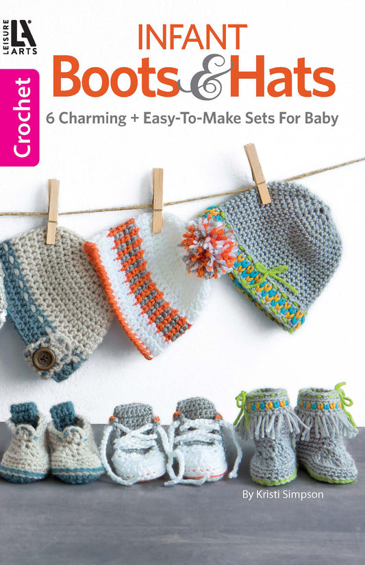 Cover of "Infant Boots & Hats" by Leisure Arts, featuring modern baby hat and matching bootie crochet patterns in soft colors. Ideal for beginners, baby shoes and hats hang from a string with clothespins on the cover.