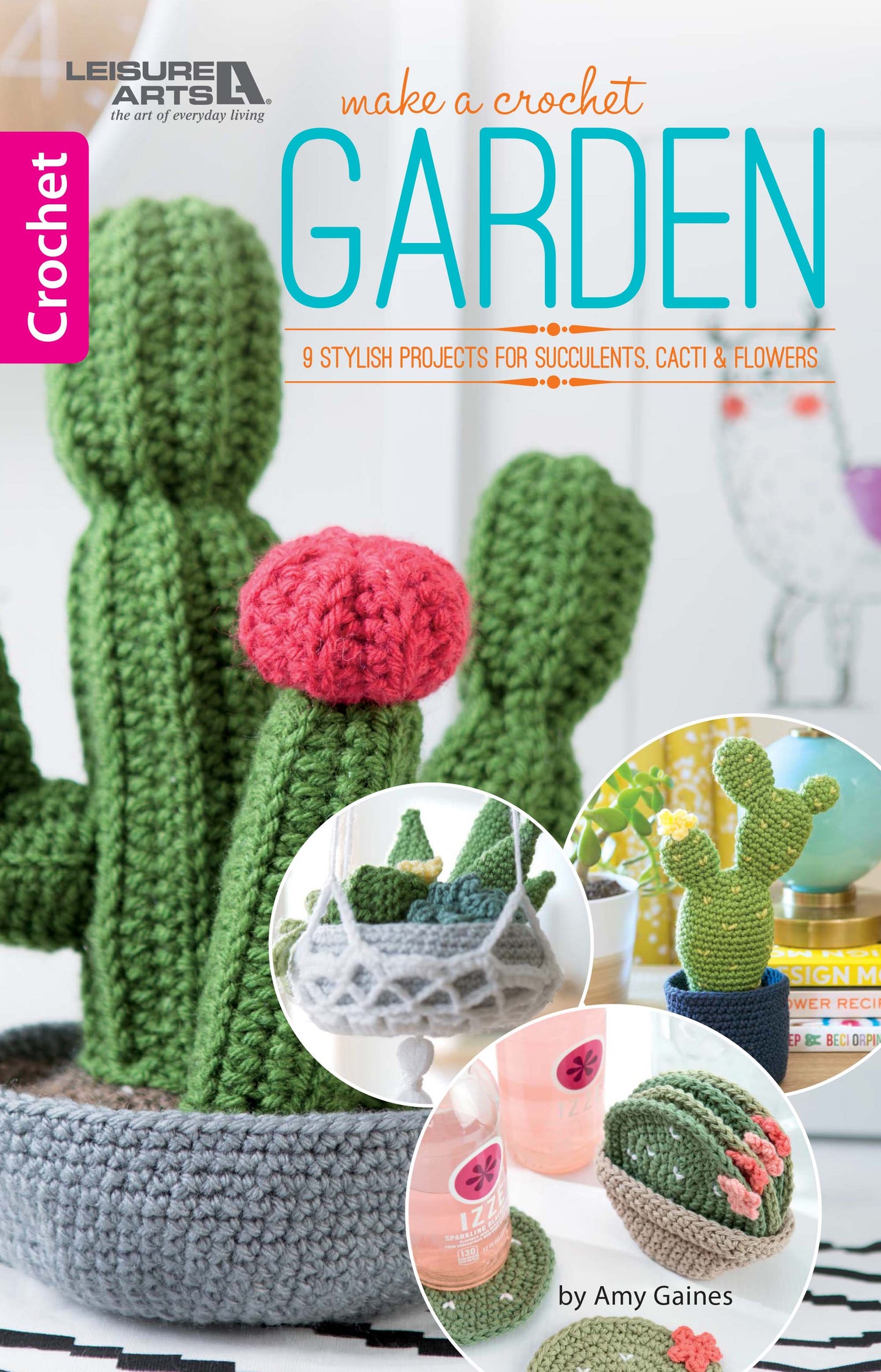 Make A Crochet Garden by Leisure Arts: a bright, playful crochet pattern book featuring succulent and cactus projects in pots, with small photos of finished items on the cover—perfect for makers.