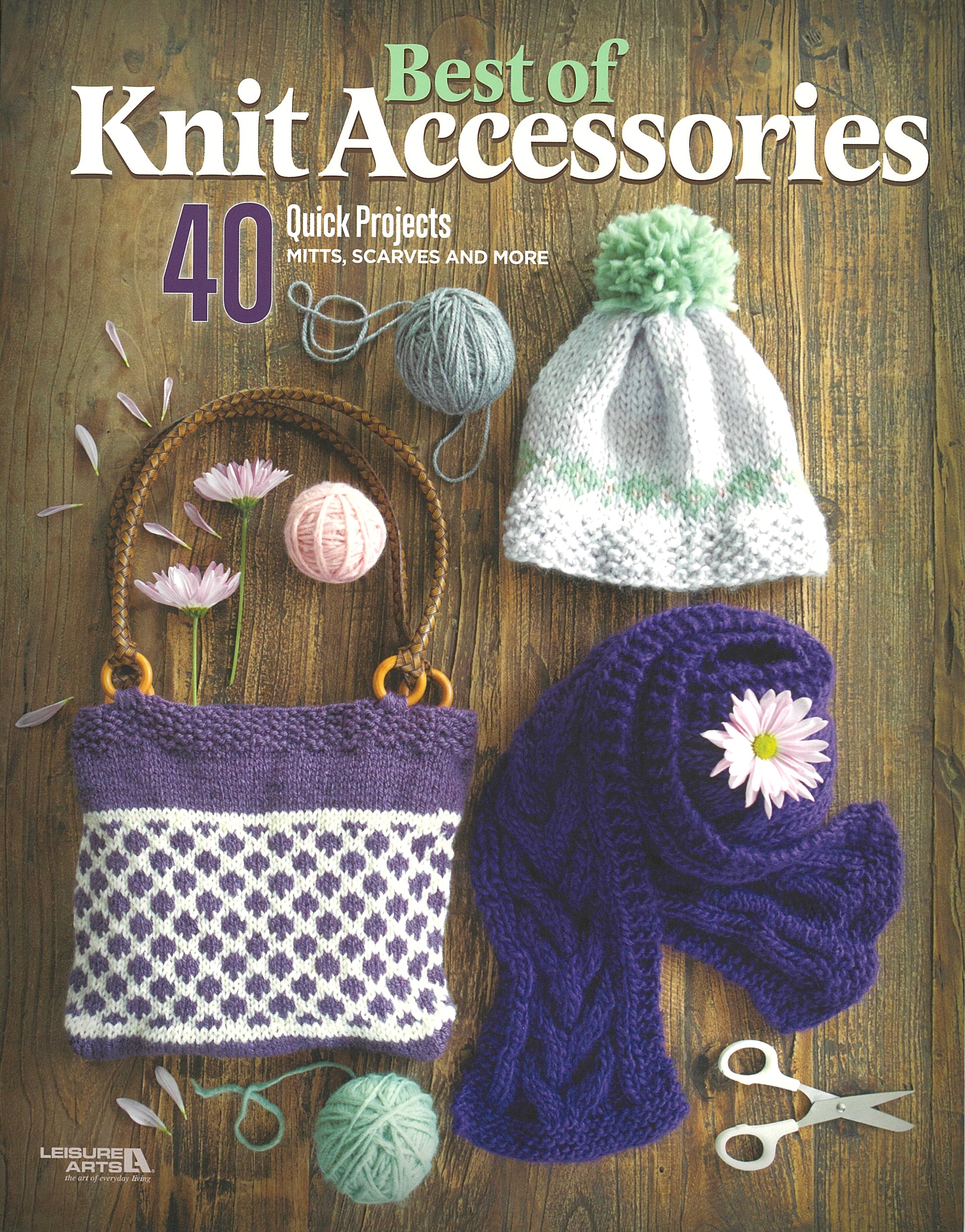 Cover of Best of Knit Accessories Digital Download by Leisure Arts features a knit hat, scarf, and bag—ideal for quick and easy projects. Yarn balls, needles, flowers, and scissors are shown. Includes 40 quick projects.