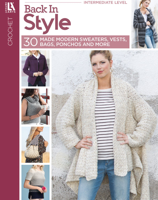 Book cover of "Back In Style—Crochet 30 Made Modern Sweaters, Vests, Bags, Ponchos & More" by Leisure Arts features women modeling neutral-toned crochet designs. Showcases intermediate patterns and creative stitch techniques.