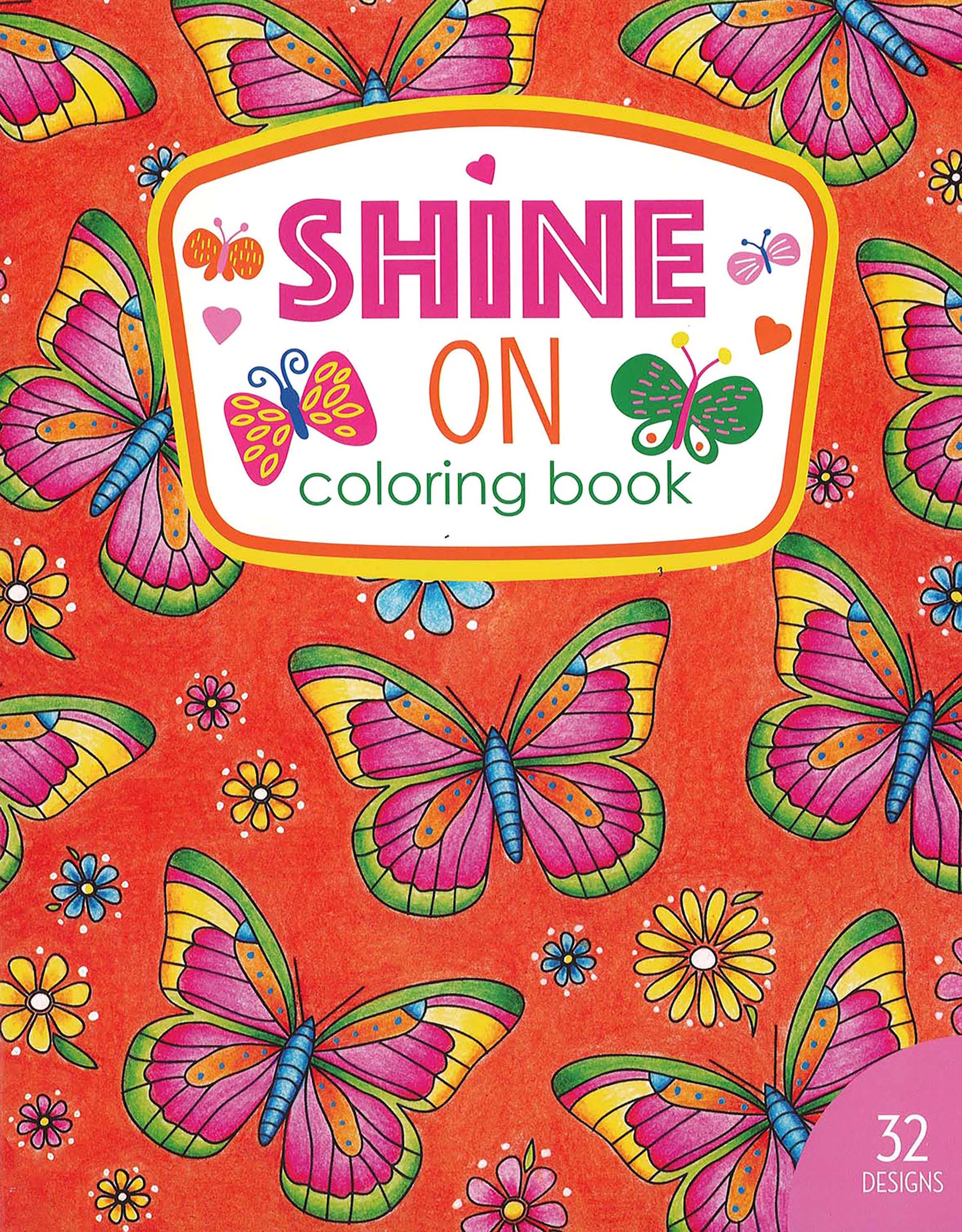 The Shine On Coloring Book by Leisure Arts features a vibrant cover with multicolored butterflies and flowers on an orange background, plus a corner sign showing butterflies, hearts, and the text "32 designs.
