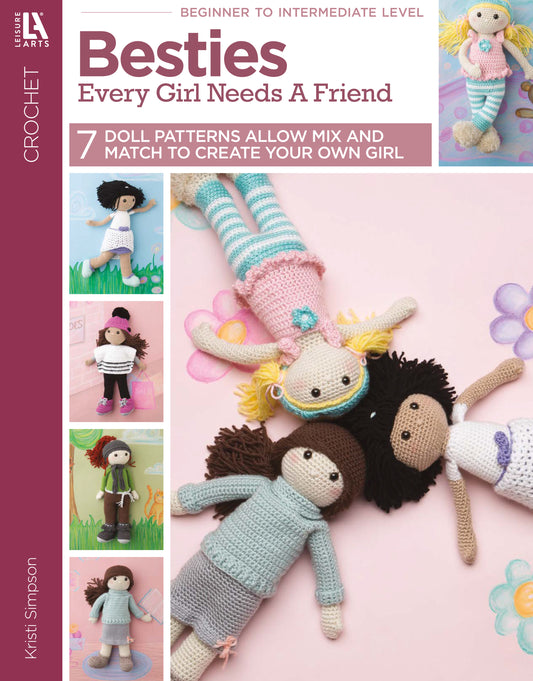 The cover of Leisure Arts’ book Besties—Every Girl Needs A Friend showcases handmade crochet dolls in colorful outfits, with beginner-friendly patterns and step-by-step instructions, set against a blue background.