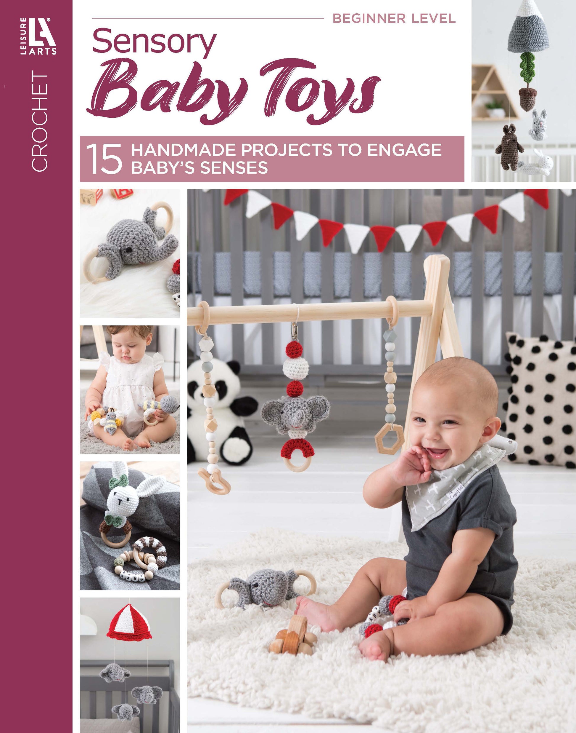 A smiling baby sits on the floor playing with Leisure Arts’ Sensory Baby Toys Digital Download. The cover shows handmade crochet toy sets and smaller photos of babies enjoying these unique sensory toys.