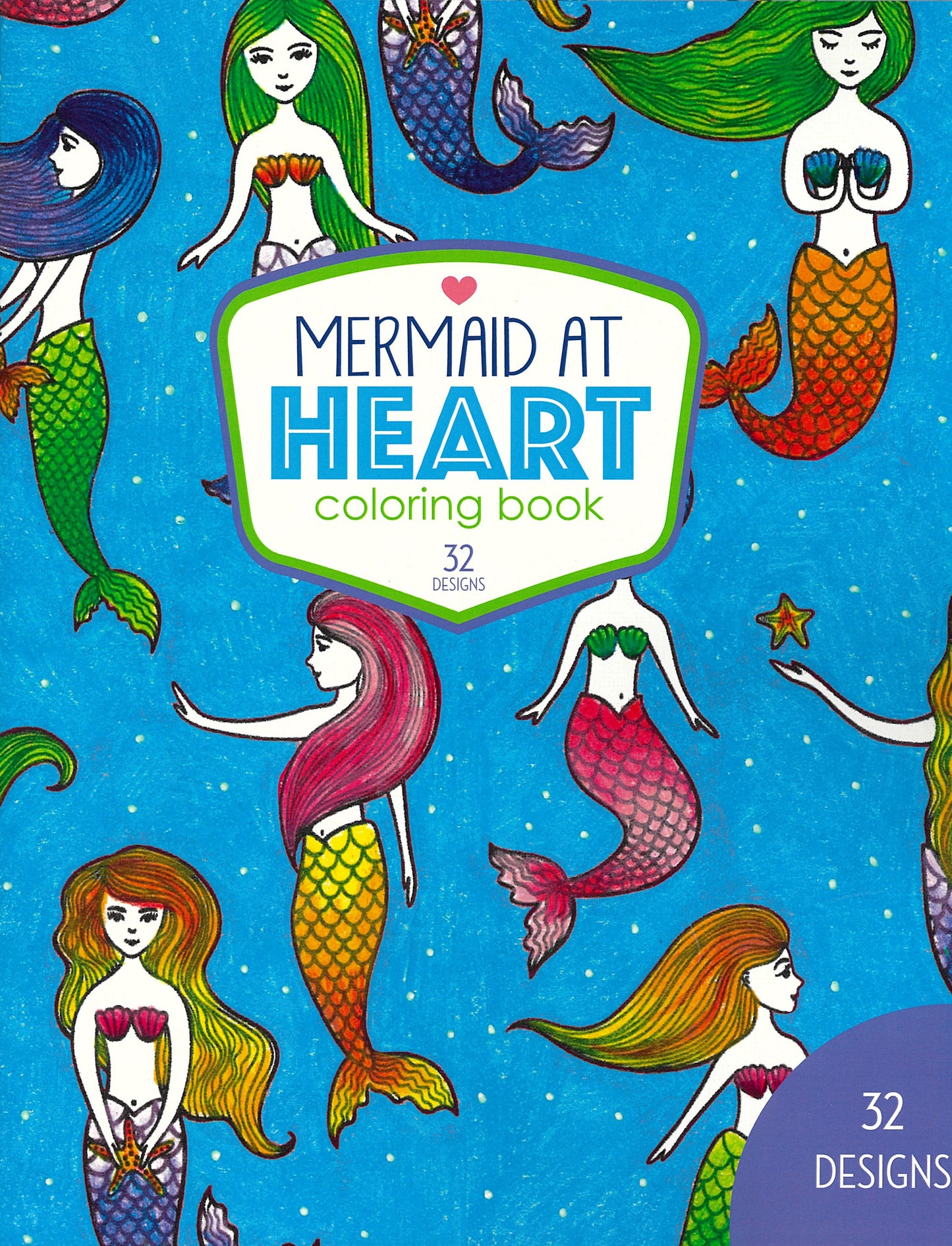 Colorful mermaids with flowing hair swim on a blue, starry background. Text: Mermaid at Heart Coloring Book by Leisure Arts. Includes 32 designs and print ISBN.