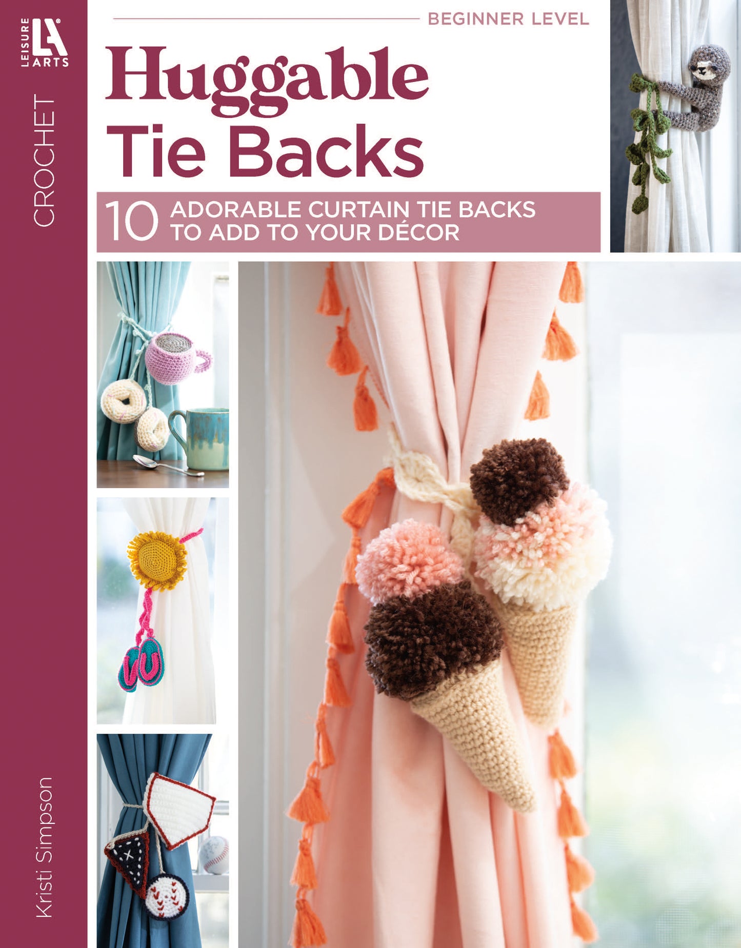 Leisure Arts' "Huggable Tie Backs" features 10 easy crochet patterns for fun curtain tie backs shaped like ice cream cones, animals, and more—perfect beginner projects to add a cute touch to your home.