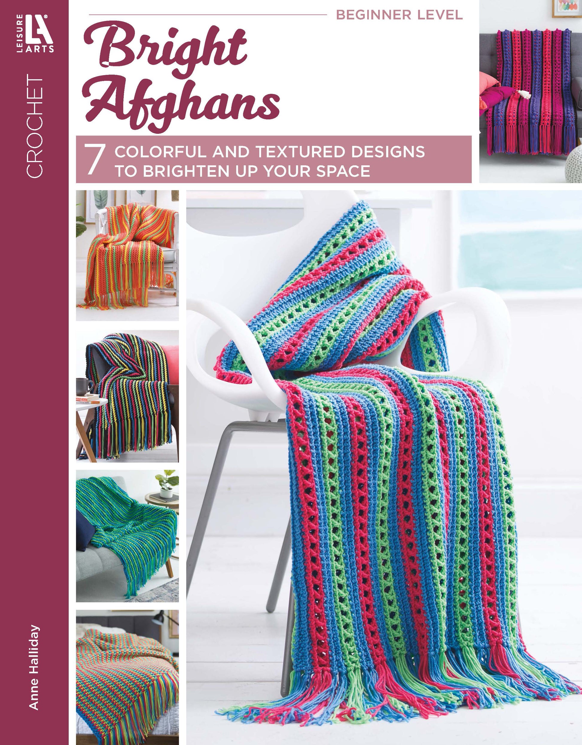 Cover of Leisure Arts' "Bright Afghans Crochet" book features a vibrant blue, green, pink, and purple afghan as the main image, along with other colorful striped afghans draped over chairs, beds, and held by people.