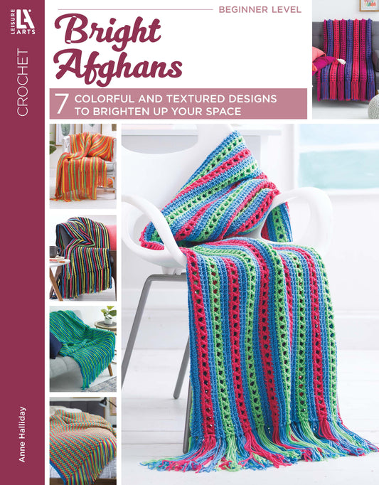 Cover of Leisure Arts' "Bright Afghans Crochet" book features a vibrant blue, green, pink, and purple afghan as the main image, along with other colorful striped afghans draped over chairs, beds, and held by people.