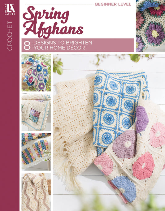 The cover of "Crochet Spring Afghans" by Leisure Arts displays three vibrant, floral and geometric afghans—great for beginners—and features smaller photos of additional patterns to brighten your home decor.
