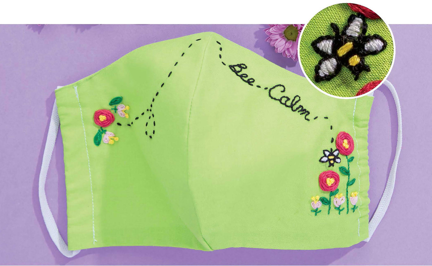 Add creative flair to any mask with Breathe Easy 2—30 Embellishments for Adding Style to Any Mask by Leisure Arts, featuring designs like a green mask with embroidered flowers, the words "Bee Calm," a bee motif, and vibrant floral backgrounds.