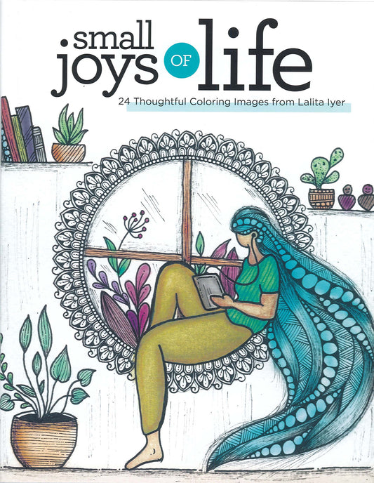 Leisure Arts presents "Small Joys of Life": 24 thoughtful coloring images by Lalita Iyer, featuring an illustrated cover of a woman with long blue hair reading by a window, surrounded by plants and books.