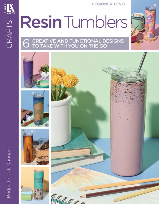 Cover of "Resin Tumbler Designs Digital Download" by Leisure Arts, featuring a pastel background with colorful epoxy resin tumblers and text highlighting 6 creative designs.
