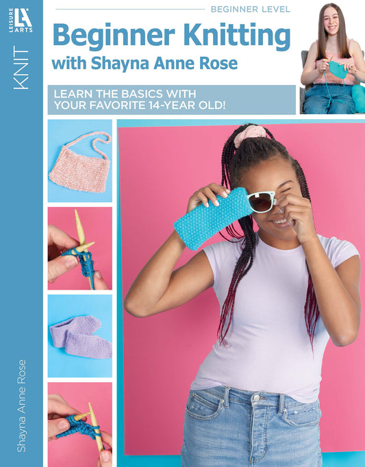 A smiling girl holds a turquoise knitted pouch in front of her face. The Leisure Arts cover for "Beginner Knitting with Shayna Anne Rose" shows step-by-step stitch images, a light pink purse, and a woman knitting in the top right corner.