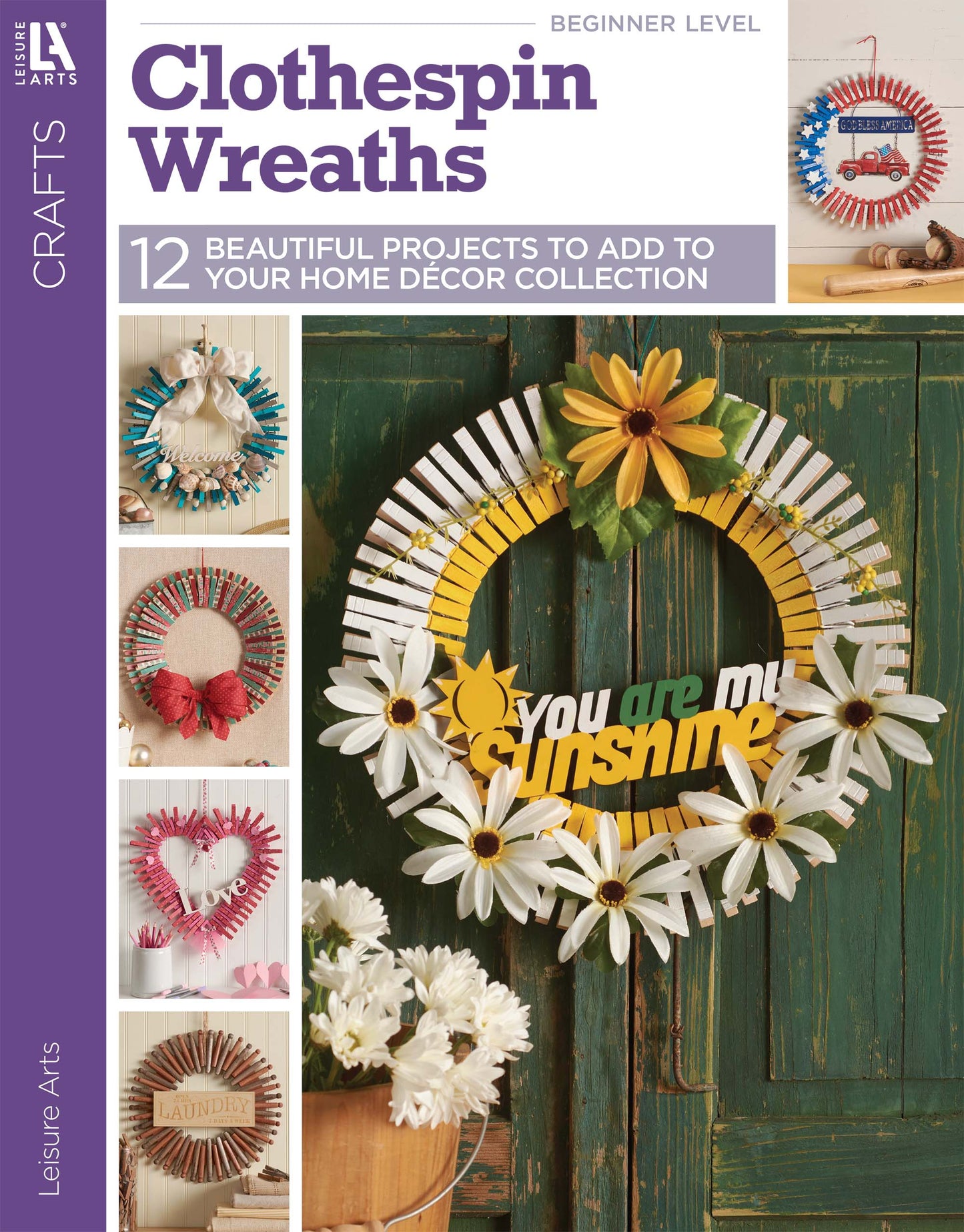 Cover of Leisure Arts' "Clothespin Wreaths" book, showing a large clothespin and daisy wreath on a green door, with smaller images of colorful home décor projects and unique wreath designs.