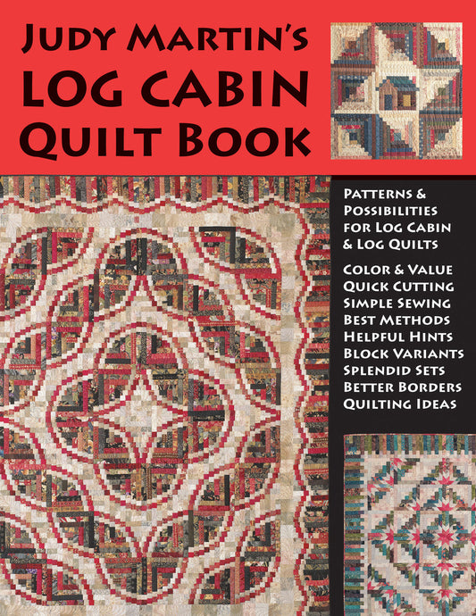 Judy Martin's Log Cabin Quilt Book