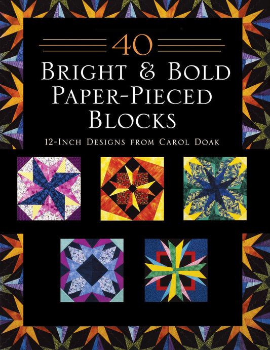 40 Bright & Bold Paper-Pieced Blocks Print-on-Demand Edition