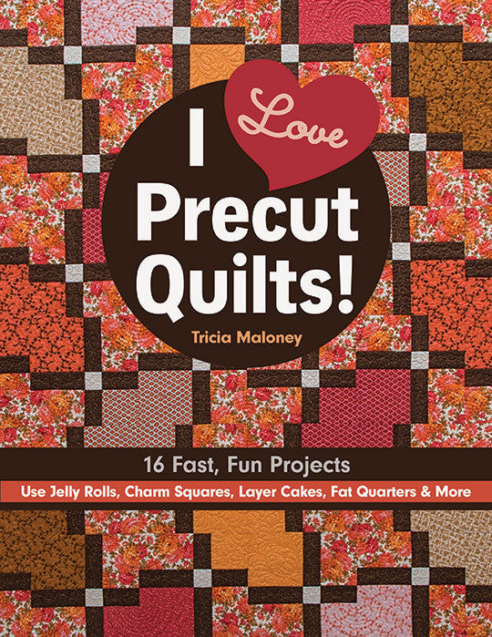 I Love Precut Quilts Digital Download