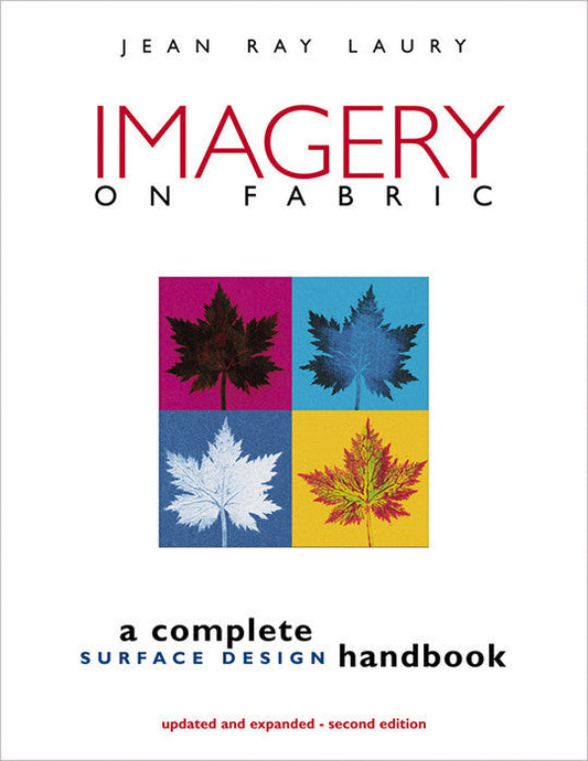 Imagery on Fabric, 2nd Edition Print-on-Demand Edition