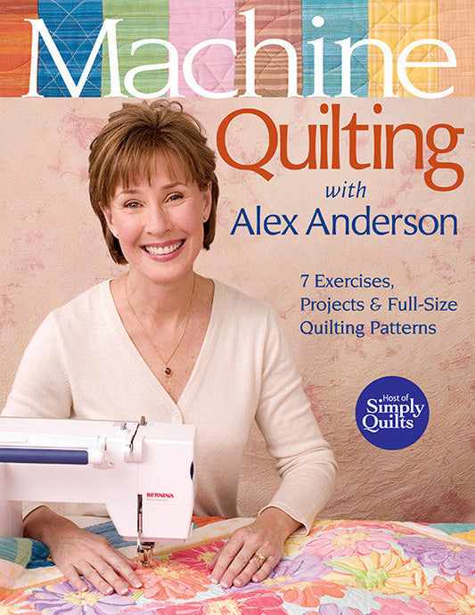 Machine Quilting with Alex Anderson