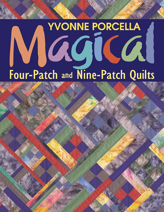 Magical FourPatch and NinePatch Quilts Digital Download