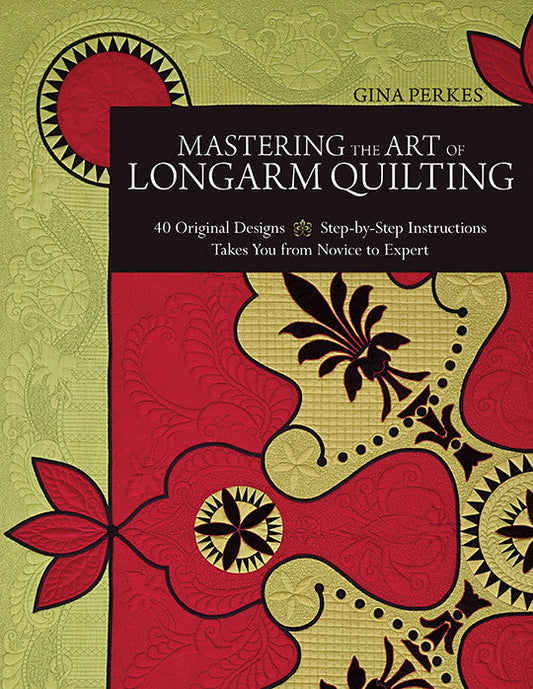 Mastering the Art of Longarm Quilting