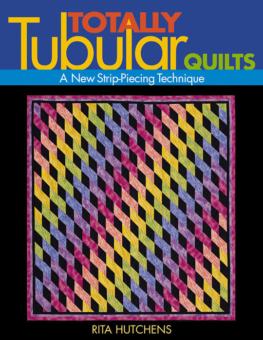 Totally Tubular Quilts Print-on-Demand Edition