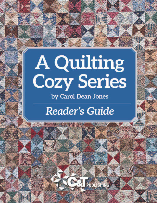 Reader Guide: Quilting Cozy Series Readers Guide