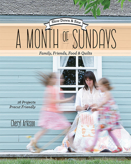 A Month of Sundays  Family, Friends, Food & Quilts Digital Download