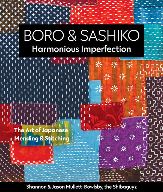 Boro & Sashiko, Harmonious Imperfection