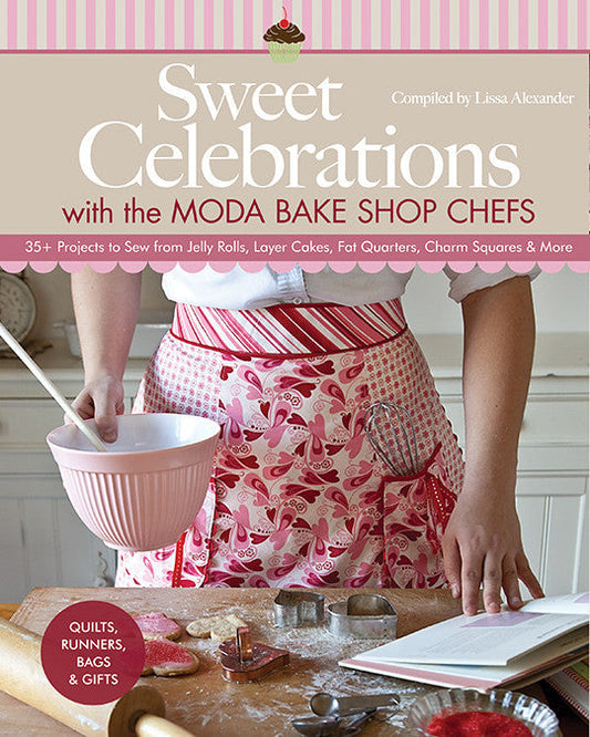 Sweet Celebrations with the Moda Bake Shop Chefs Digital Download