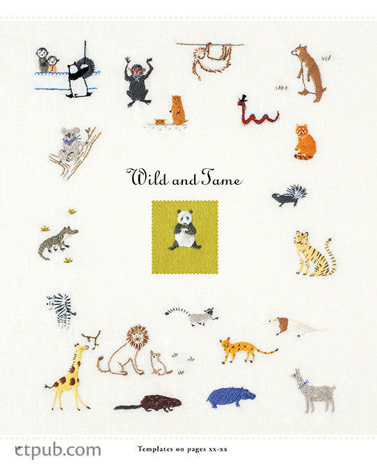 Teeny Tiny Menagerie: 38 Whimsical & Wonderful Animal Embroidery